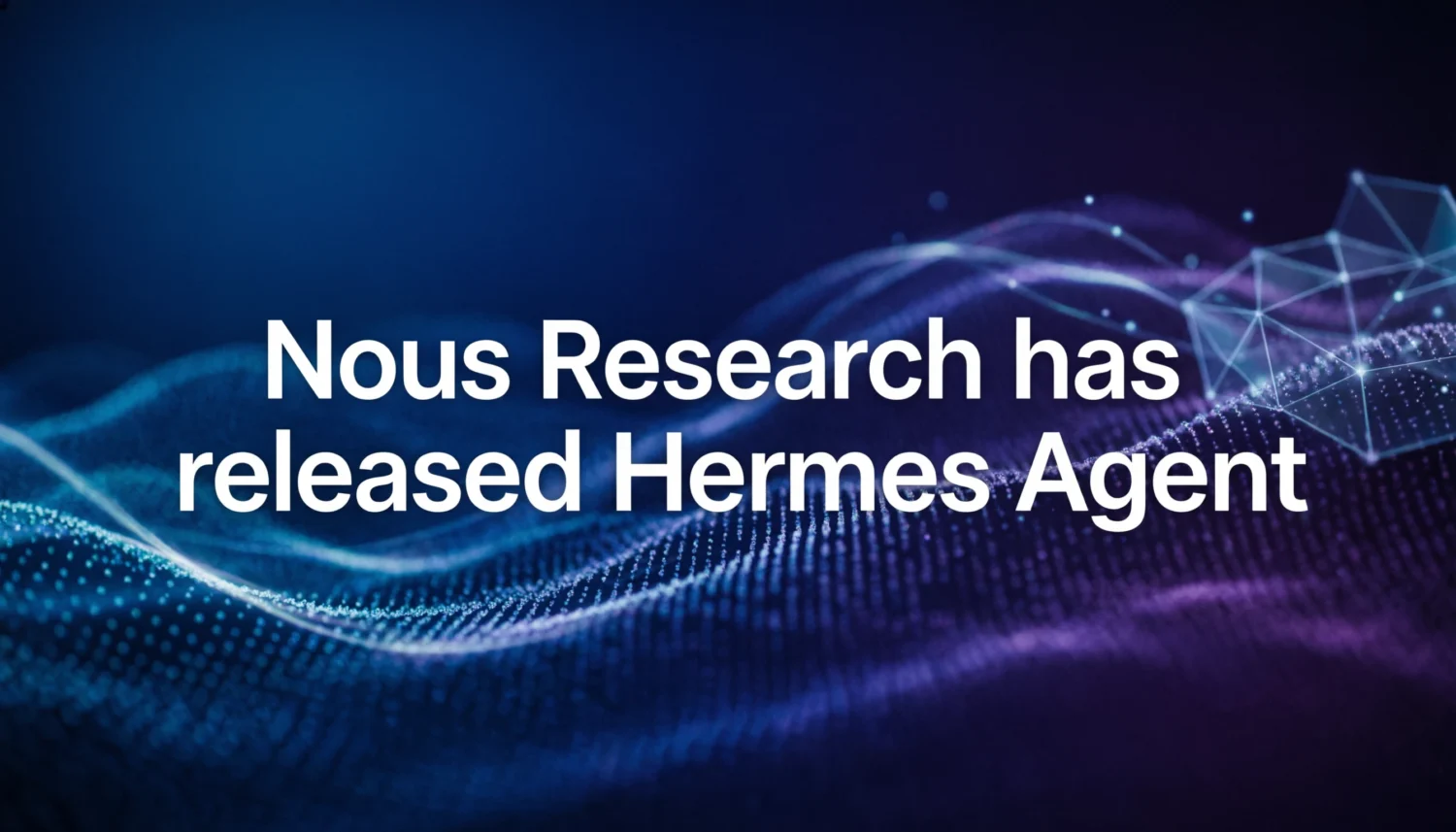 Nous Research выпустила Hermes Agent